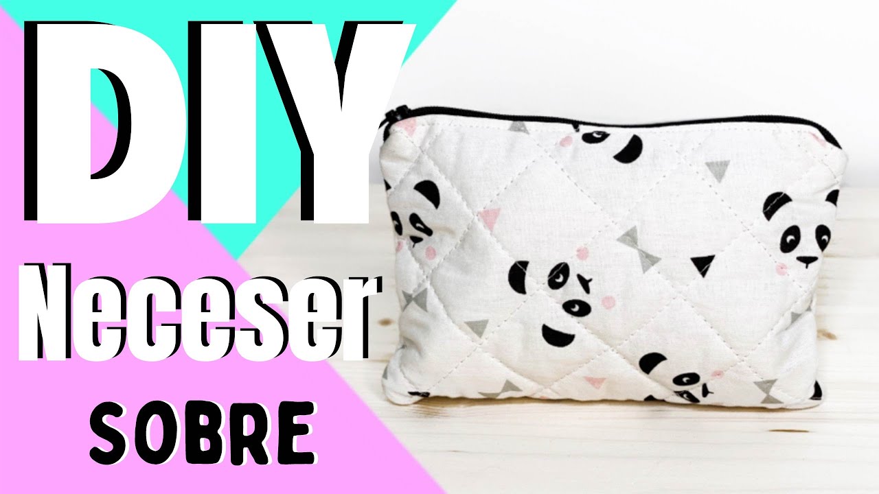 Tutorial Neceser fácil paso a paso | DIY