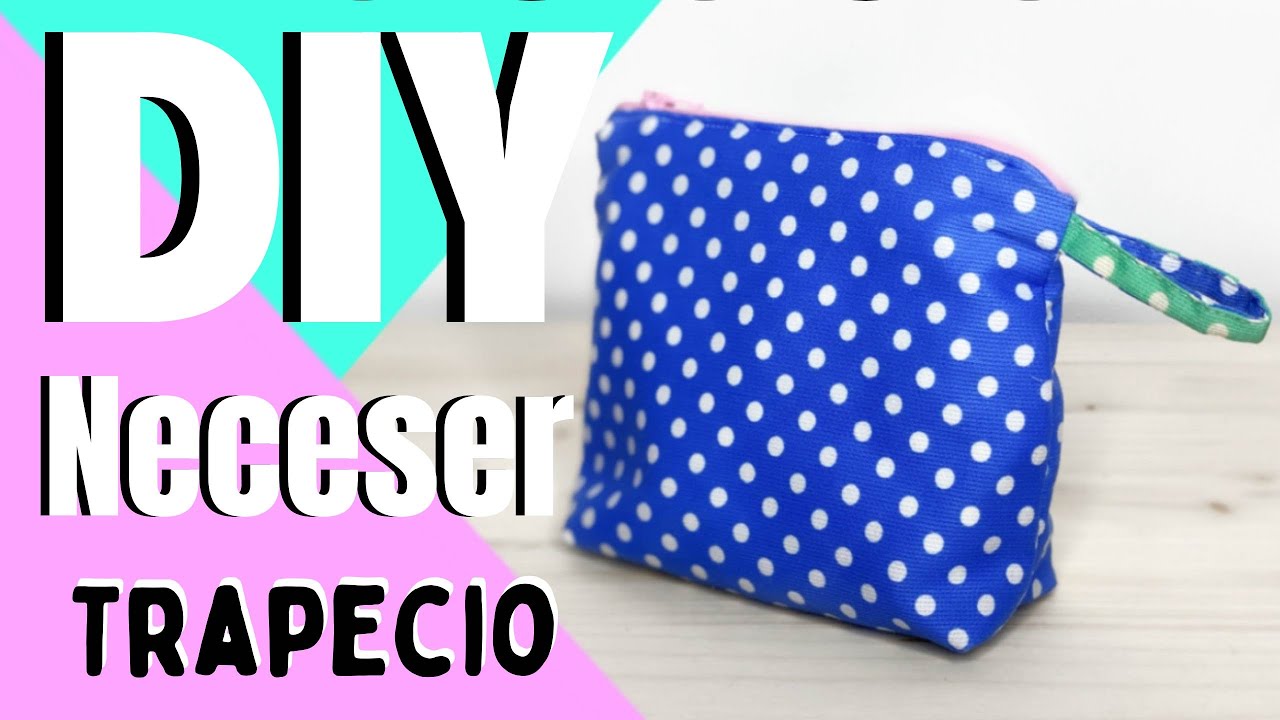 DIY NECESER con Cremallera en 7 Minutos| Neceser Trapecio